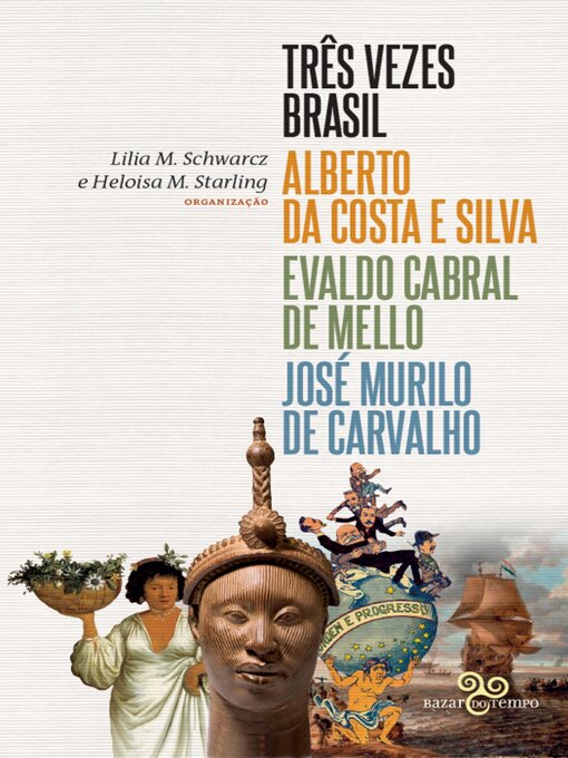 Title details for Três vezes Brasil by Alberto da Costa e Silva - Wait list